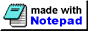 Made in Notepad, and DAMN proud of it.